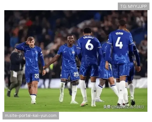 切尔西两度追平展现进攻韧性 但防守失误致效率前功尽弃 切尔西两度追平展现进攻韧性 但防守失误致效率前功尽弃